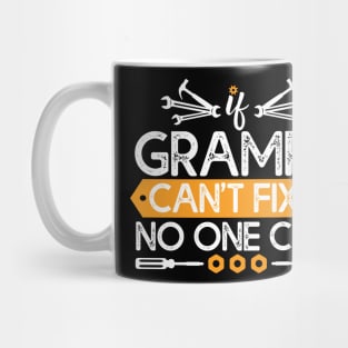 If Grampy Can't Fix It No One Can Gift Grampy Lovers Gift Mug